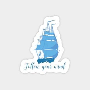 Follow your wind.Nautical Pirate ship Sticker